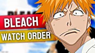 How to Watch Bleach in Order | Bleach Watch Guide