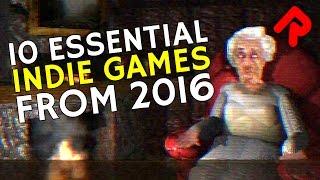 10 Essential Indie Games from 2016 You Must Play | Best Indie Games