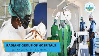 Radiant Group of Hospitals | World of Quality, Affordable Healthcare