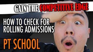 How to check PT School Rolling Admissions