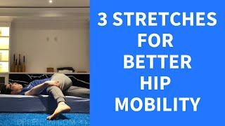 3 Stretches For Better Hip Mobility