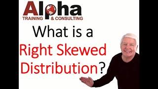 What is a Right Skewed Distribution? (Alpha's ASQ certification online preparation training)