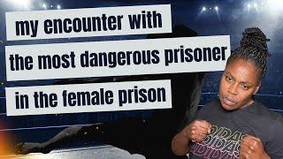 SHE WAS THE MOST DANGEROUS CONVICT IN THE PRISON | I had no idea of who she was |