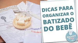 BATIZADO DO BEBÊ - 15 DICAS PARA ORGANIZAR UM ÓTIMO EVENTO | MACETES DE MÃE