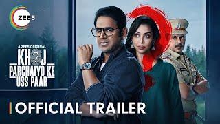 Khoj: Parchaiyo Ke Uss Paar | Trailer | Sharib Hashmi, Anupriya G | Watch Now On ZEE5