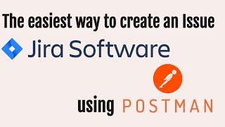 The easiest way to create the "Story" or any other ticket in Jira using Postman