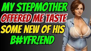 My step-Mother offered me taste some new | Cheating wife stories