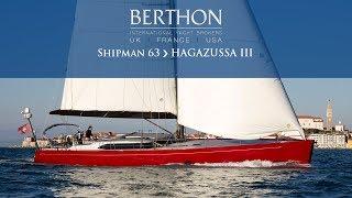 [OFF MARKET] Shipman 63 (HAGAZUSSA III) - Yacht for Sale - Berthon International Yacht Brokers