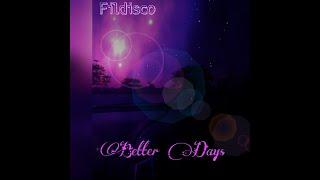 Fildisco - Better Days (Instrumental) [Chill-Hop Type Beat]