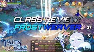 Class Review: Frostweaver | Tales Of Wind