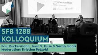 Paul Buckermann, Juan S. Guse und Sarah Maaß | Konkurrenz in den Künsten | SFB 1288 Kolloquium