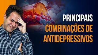 COMBINAÇÕES EFICAZES DE ANTIDEPRESSIVOS