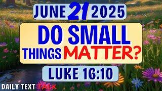 🟠  DOES SMALL THINGS MATTER?  JW DAILY TEXT TALK | LUKE 16:10