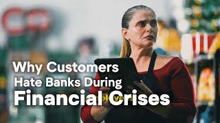 Why Customers Hate Banks During Financial Crises | Creative Global Funding Services