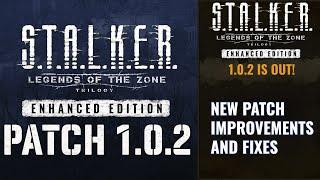S.T.A.L.K.E.R.: ENHANCED PATCH 1.0.2 IMPROVEMENTS AND FIXES