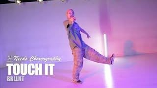 B R L L N T - Touch It / NEEDS Choreography / Urban Play Dance Academy