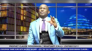 LIVE: AMASENGESHO ATSINDA ABAROZI | PROPHET CLAUDE NDAHIMANA