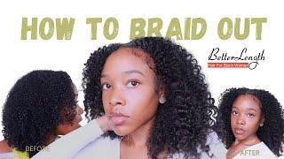 HOW TO : BRAID OUT FT BETTERLENGTH CLIPS INS kinky curly  3C/4A NATURAL HAIR!