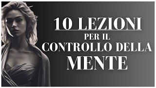 10 TECNICHE PER LA FORZA MENTALE (impara a controllare la tua mente)