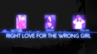 RIGHT LOVE FOR THE WRONG GIRL- Team Prophecy