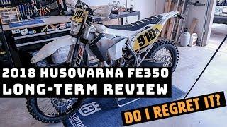 2018 Husqvarna FE 350 Long-Term Review - 2500 miles later!