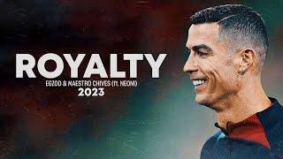 Cristiano Ronaldo 2023  ROYALTY | Skills & Goals | HD