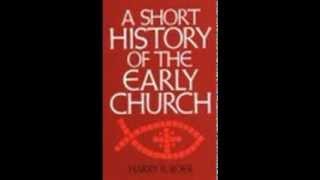 Short History of the Early Church by Harry Boer - Part 1