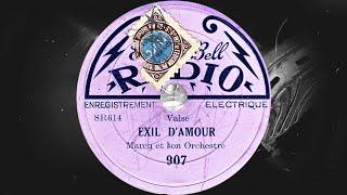 EXIL D'AMOUR /Valse/ Marcu et son Orchestre (1929)