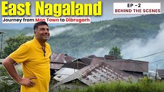 EP - 2 BTS Mon Town to Dibrugarh | Lungwa Village, Nagaland | Nagamese Food in Dinner