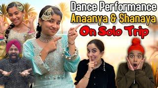 Dance Performance of Anaanya & Shanaya On Solo Trip | RS 1313 VLOGS | Ramneek Singh 1313