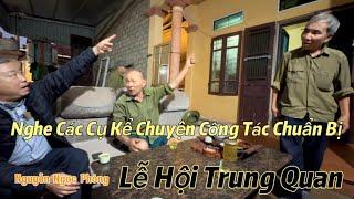 Nghe 4 Cụ Kể Chuyển chuẩn bị lễ hội Làng Trung Quan, Cực Kỳ hoành tráng Với 2 Tỷ trong ngân quỹ…