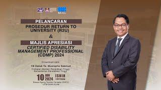 Majlis Pelancaran "Return To University" (R2U) & Majlis Apresiasi CDMP 2024