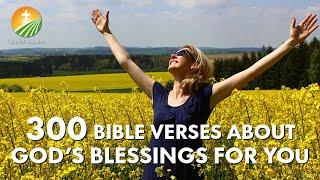 300 Bible Verses About God's Blessings For You