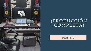 PRODUCCIÓN COMPLETA DE UNA CANCIÓN - FORMA DE TRABAJO - REAL HITS MUSIC - PART 2