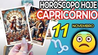 PREPARE-SE PARA ESTA NOTÍCIA DE INFARTO️ Capricórnio  11 Novembro 2024 Horoscopo do dia de hoje