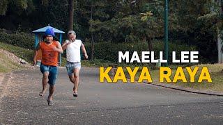 MAELL LEE KAYA RAYA