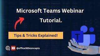 Microsoft Teams Webinar, Teams Webinar Setup, Teams Webinar Tutorial