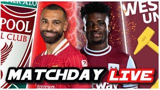 LIVERPOOL 2-1 WEST HAM - MATCHDAY LIVE | WATCHALONG | PREMIER LEAGUE