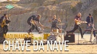 Maquinamente - Chave Da Nave (Videoclipe Oficial)