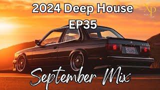 Deep house mix EP35 mixed by XP | September | #deephouse #xpmusichub