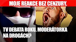 Bez CENZURY: Reakce na TV DEBATU roku. ZFETOVANÁ moderátorka?