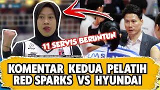 KOMENTAR PELATIH  MEGAWATI MEMILIKI KEPRIBADIAN YANG BAIK, RED SPARKS VS HYUNDAI HILLSTATE