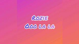 Rozei - ooo la la (Lyrics)