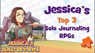 Jessica's Top 3 Solo Journaling RPGs