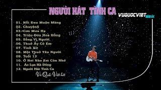 VŨ QUỐC VIỆT Album  12 bài hát cuốn hút nhất 2023 