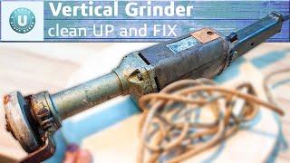 HEAVY clean UP and FIX of an old Vertical Grinder /  Minimal TOOLS Restoration