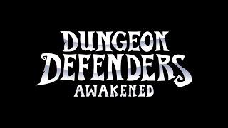 Official Steam Release Announcement Trailer — Dungeon Defenders: Awakened