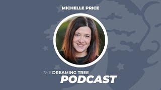 Dreaming Tree Podcast Episode 3 Part 1 - Michelle Price