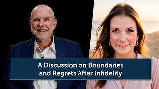 A Discussion on Boundaries and Regrets After Infidelity