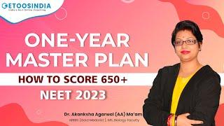 ONE-YEAR Master Plan for NEET 2023 (How to score 650+) || Etoosindia